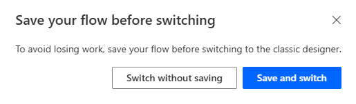 Mensagem do Power Automate solicitando salvar o fluxo antes de alternar para o designer clássico