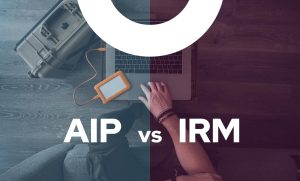 AIP vs IRM – Tudo o que há para saber sobre as diferentes proteções