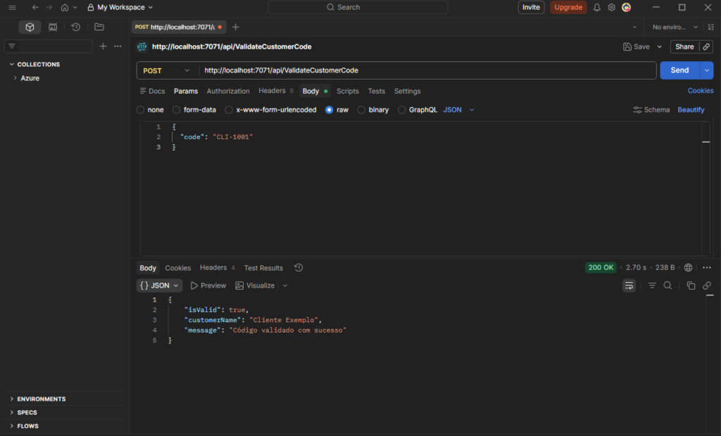 Tela do Postman realizando uma requisição POST para http://localhost:7071/api/ValidateCustomerCode
com corpo JSON contendo o código CLI-1001, retornando resposta 200 OK com validação bem-sucedida e nome do cliente.